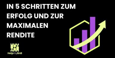 Ferienwohnung vermieten: In 5 Schritten zum Erfolg und zur maximalen Rendite