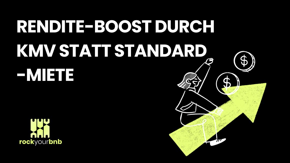 Ferienwohnung vermieten_Rendite-Boost durch KMV statt Standard-Miete