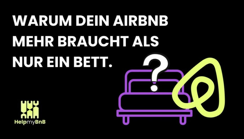 HelpMyBnB_Warum dein Airbnb mehr braucht als nur ein Bett_Blog