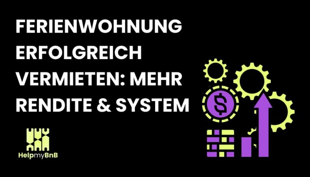 Blog_Mehr Rendite, smartere Systeme_ Deine Ferienwohnung erfolgreich vermieten