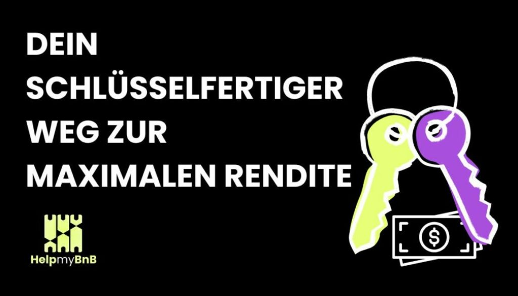 Ferienwohnung vermieten lassen_Dein schlüsselfertiger Weg zur maximalen Rendite